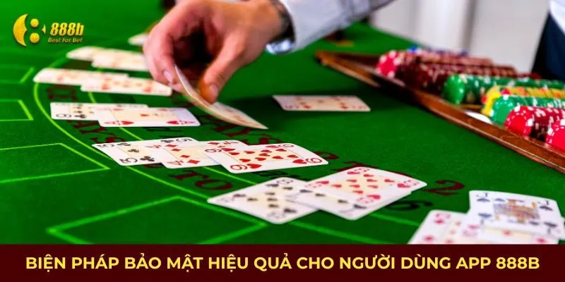 Biện pháp bảo mật hiệu quả cho người dùng app 888B