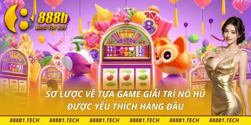 Giới thiệu về nổ hũ - bí quyết quay hũ thắng lớn