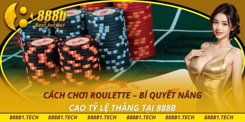 Cách Chơi Roulette