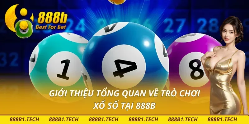 Tìm hiểu sơ lược về trò chơi xổ số tại nhà cái 888B