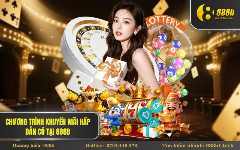 Chương Trình Khuyến Mãi Hấp Dẫn Có Tại 888B