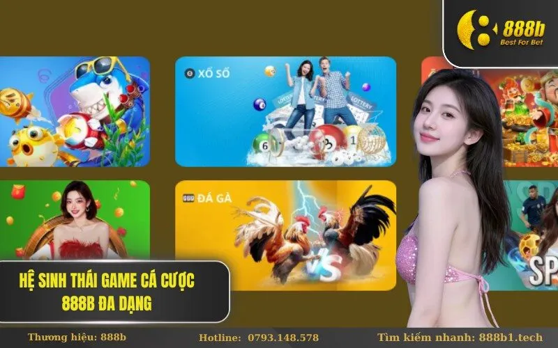 Hệ Sinh Thái Game Cá Cược 888B Đa Dạng